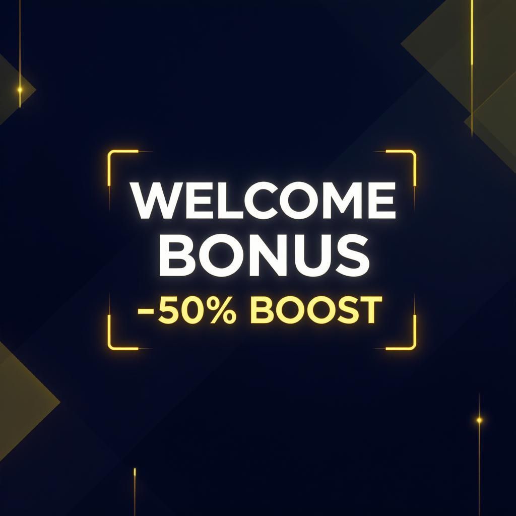 Welcome Bonus: 50% Boost